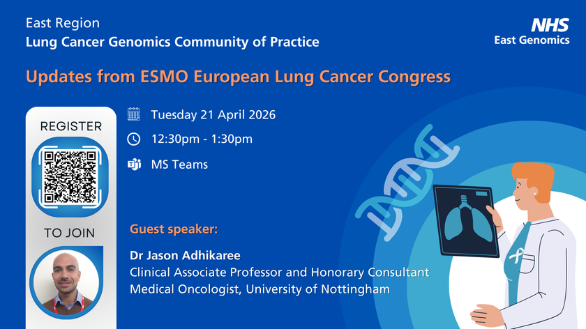 East Region Lung Cancer Genomics CoP - 21 April 2026