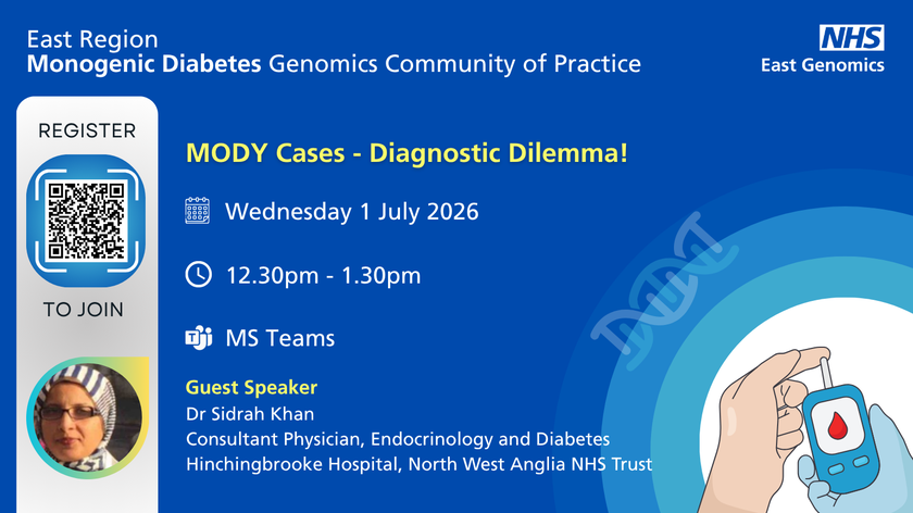 East Region Monogenic Diabetes Genomics CoP - 1 July 2026