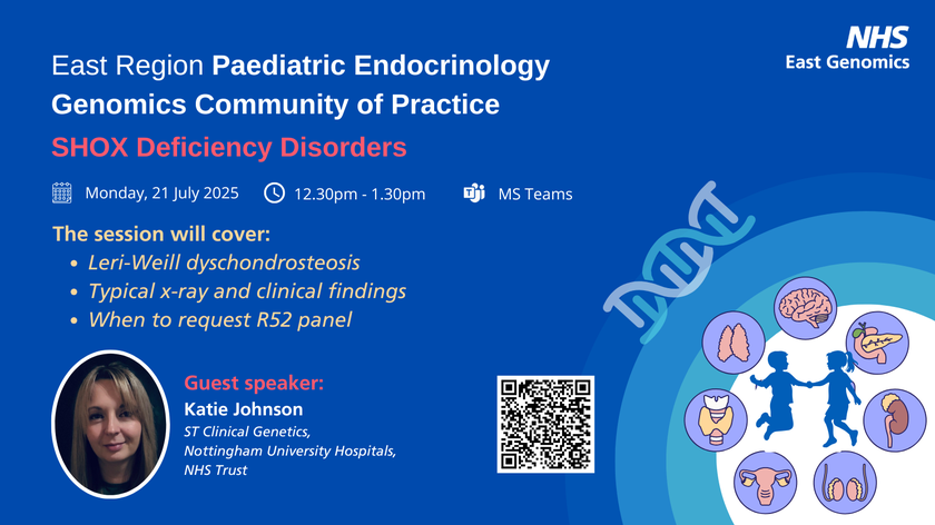 East Paediatric Endocrinology Genomic Community of Practice July 2025