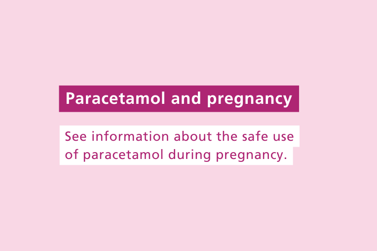Text on a pink background reads: 'Paracetamol and pregnancy. See information about the safe use of paracetamol during pregnancy.