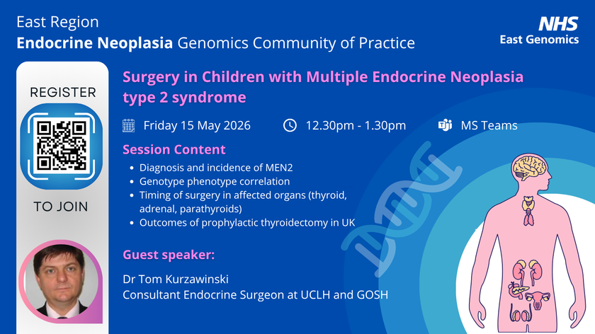 Endocrine Neoplasia Genomics CoP - 15 May 2026